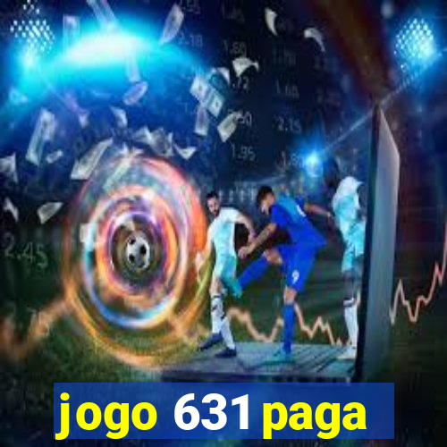 jogo 631 paga